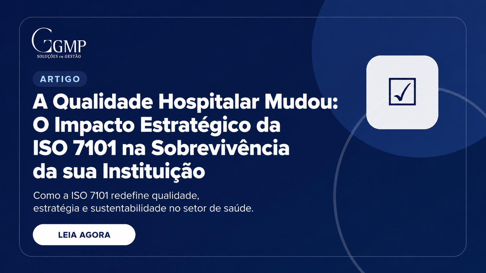 A Qualidade Hospitalar Mudou: O Impacto Estratégico da ISO 7101 na Sobrevivência da sua Instituição
