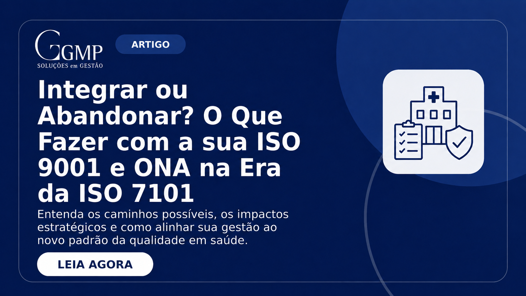 Integrar ou Abandonar? O Que Fazer com a sua ISO 9001 e ONA na Era da ISO 7101