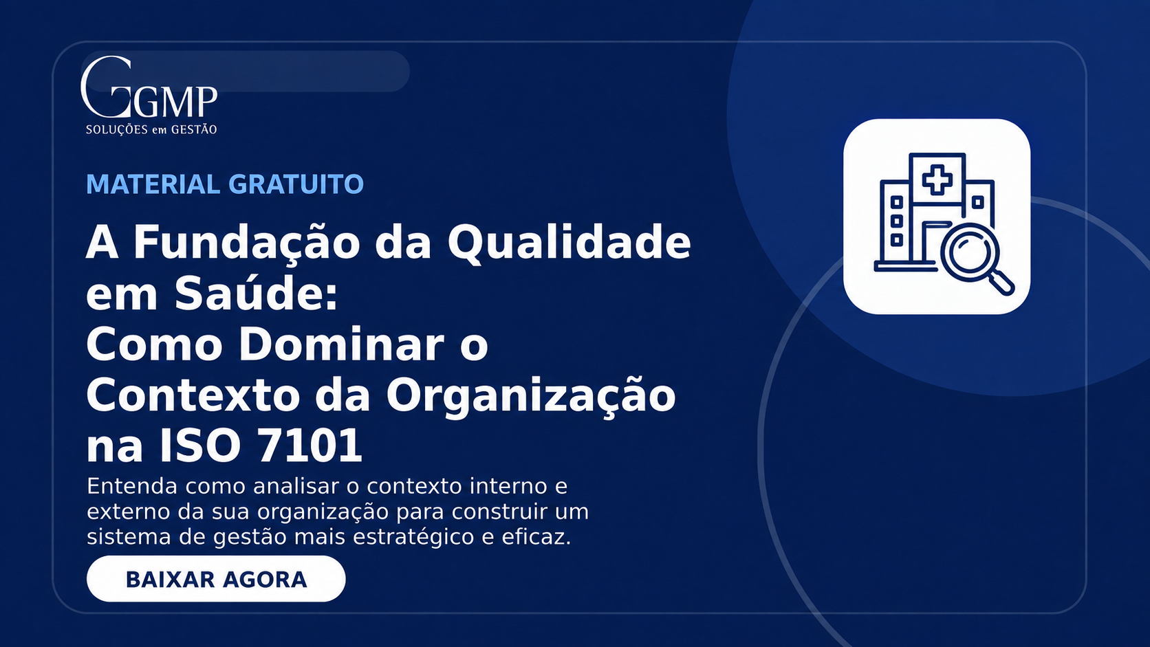 A Fundação da Qualidade em Saúde: Como Dominar o Contexto da Organização na ISO 7101